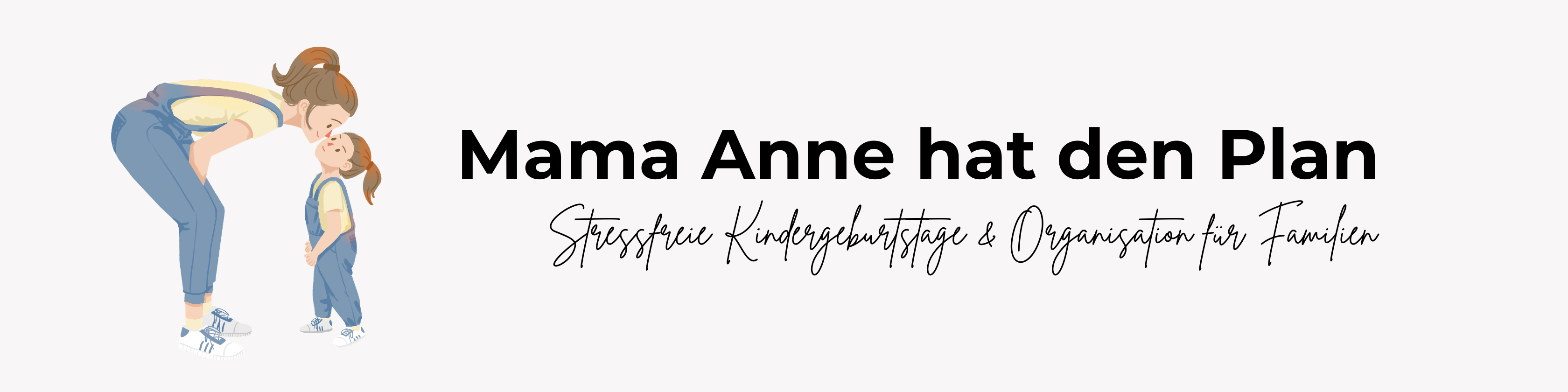 Mama Anne hat den Plan – Familienorga & Kinderpartys